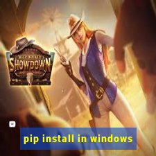 pip install in windows